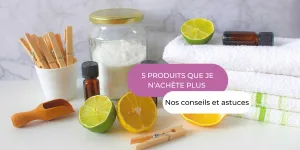 produits que je n'achète plus et alternative zéro déchet